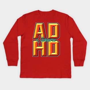 ADHD is Awesome! Kids Long Sleeve T-Shirt